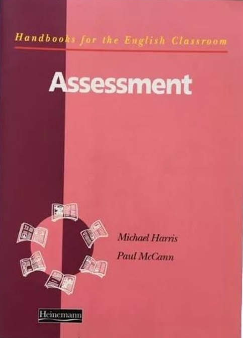 ASSESSMENT (HANDBOOK FOR THE ENGLISH CLASSROOM)