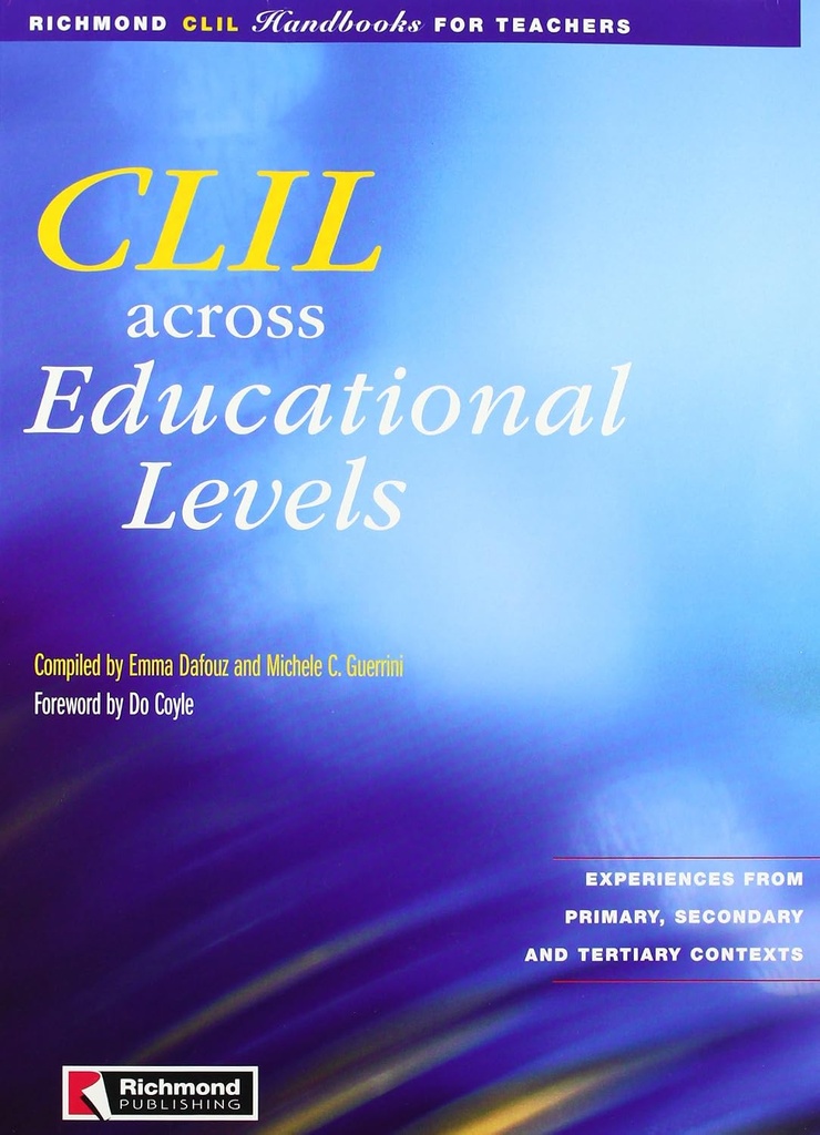 CLIL : ACROSS EDUCATIONAL LEVELS