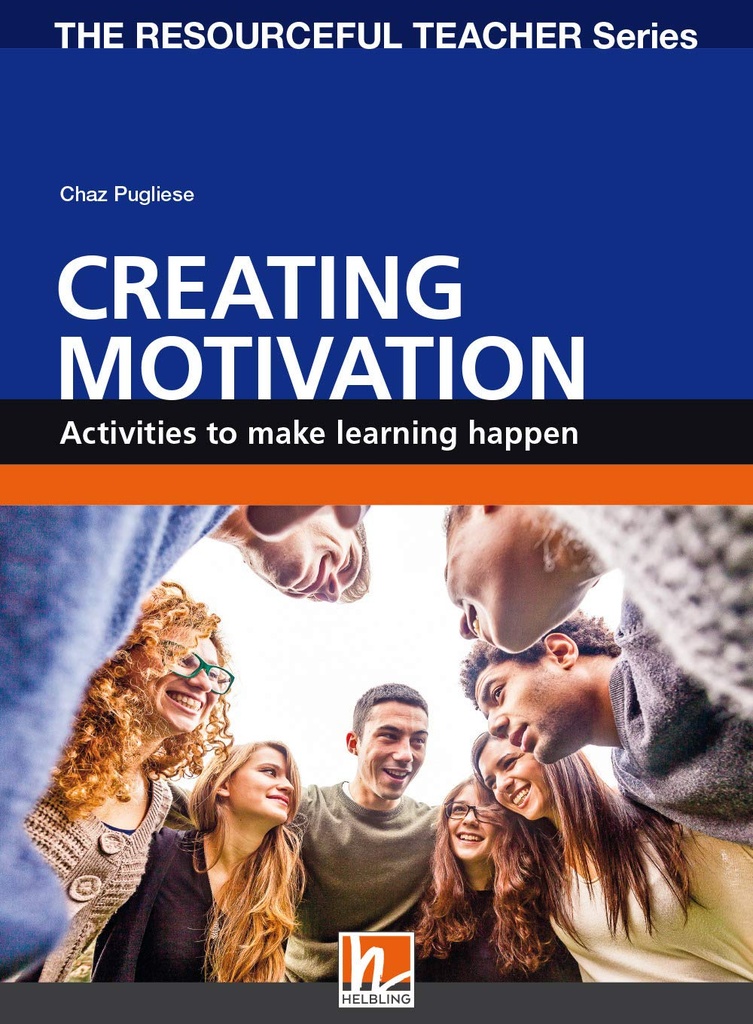 CREATING MOTIVATION: ACTIVITIES TO MAKE LEARNING HAPPEN