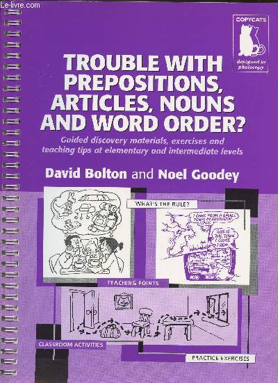 TROUBLE WITH PREPOSITIONS, ARTICLES, NOUNS & WORD ORDER?
