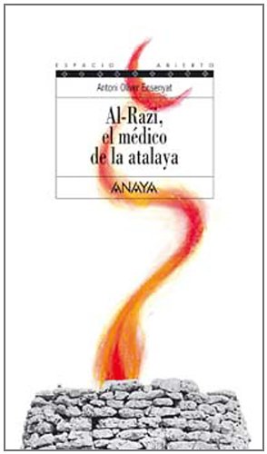 AL-RAZI,EL MEDICO DE LA ATALAYA