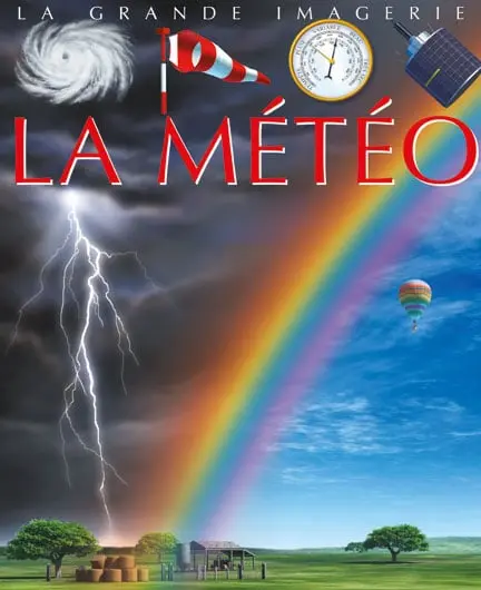 LA GRANDE IMAGERIE: LA METEO