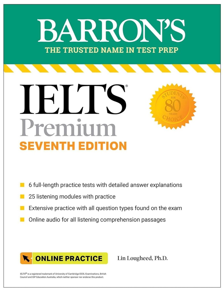 BARRON'S IELTS PREMIUM: 6 PRACTICE TESTS+COMPREHENSIVE REVIEW & ONLINE AUDIO (7TH ED)