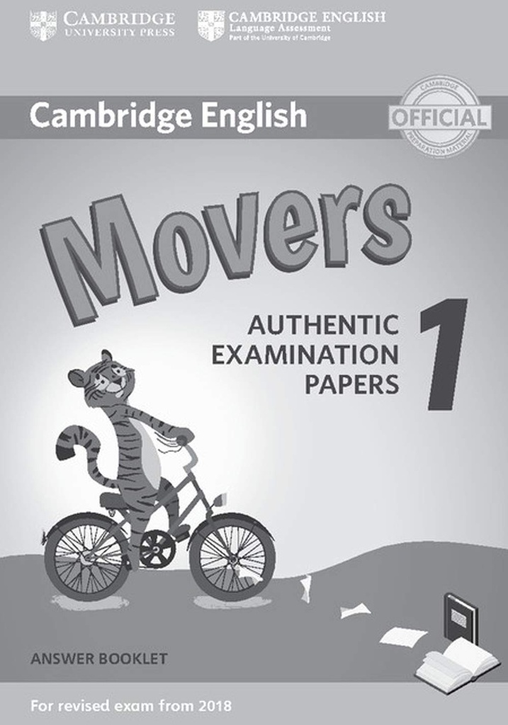 CAMBRIDGE ENGLISH MOVERS 1 ANSWER BOOKLET (AUTHENTIC EXAMINATION PAPERS FOR REVISED EXAM FROM 2018)