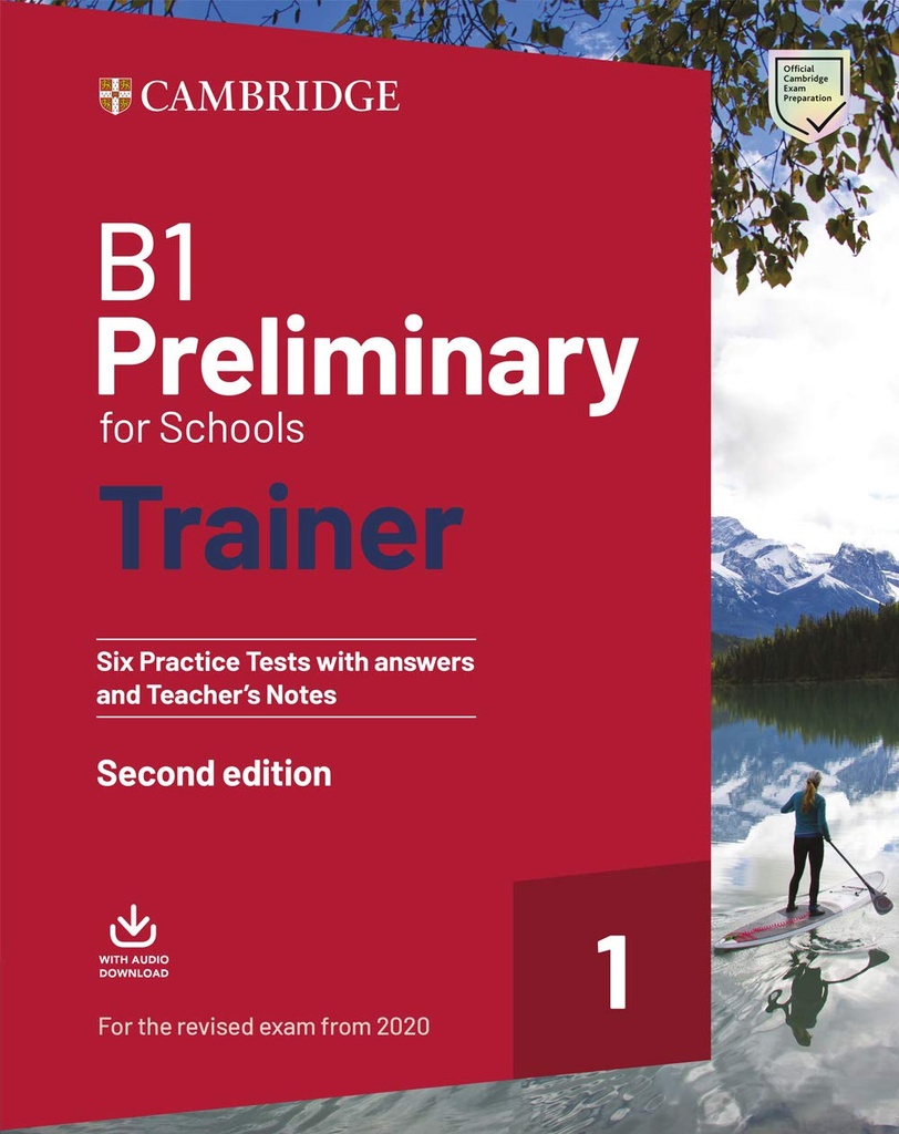CAMBRIDGE ENGLISH PRELIMINARY FOR SCHOOLS B1 (PET4S) TRAINER 1 SIX PRACTICE TESTS ANSWERS, DOWNLOADABLE AUDIO & TEACHER'S NOTES (2020 EXAM)