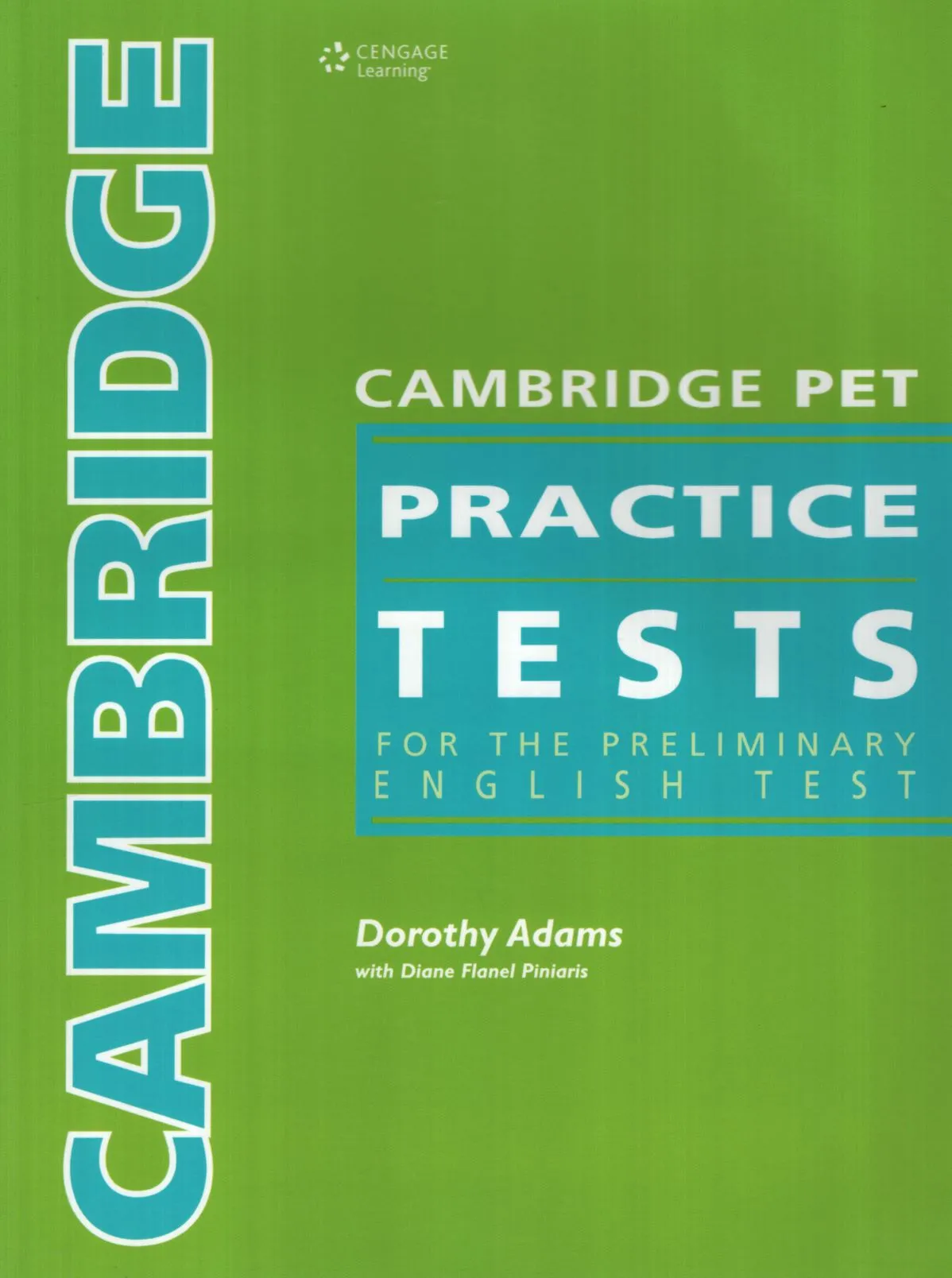 CAMBRIDGE PET PRACTICE TESTS FOR THE CAMBRIDGE PRELIMINARY ENGLISH TEST