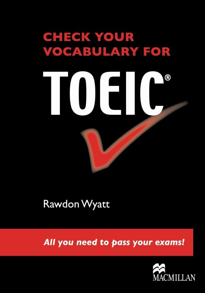 CHECK YOUR VOCABULARY FOR TOEIC