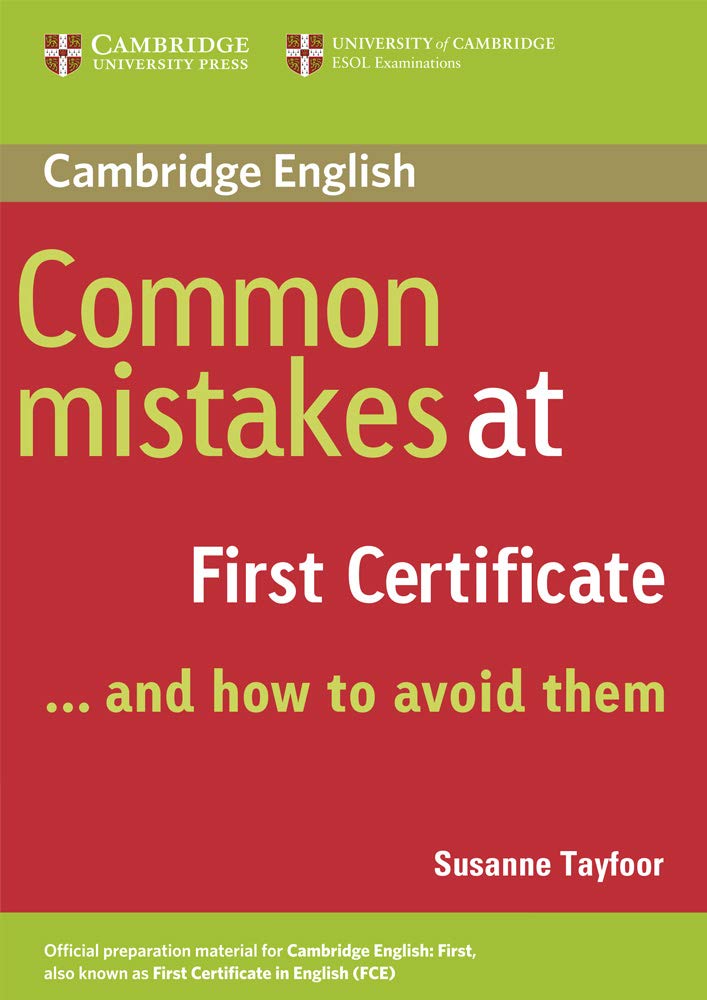 COMMON MISTAKES AT FIRST CERTIFICATE & HOW TO AVOID THEM