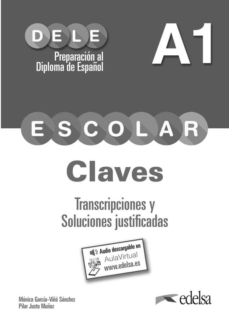 DELE A1 ESCOLAR CLAVES TRANSCRIPCIONES Y SOLUCIONES JUSTIFICADAS +CD