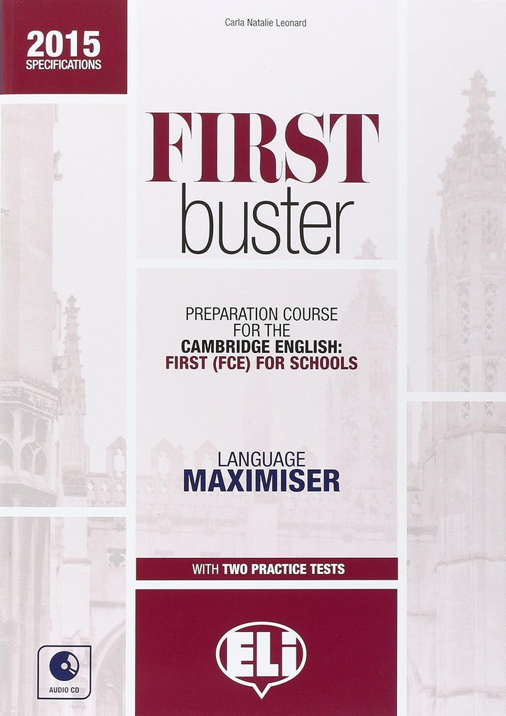 FIRST BUSTER PREP COURSE FOR THE CAMBRIDGE ENGLISH : FCE FOR SCHOOL LANG MAXIMISER+2 PRAC TESTS+ CD (N.E)