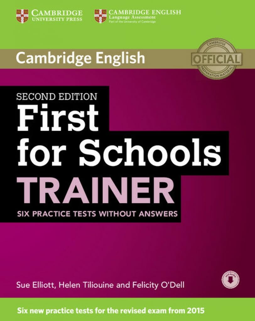 FIRST FOR SCHOOLS TRAINER SIX PRACTICE TESTS+AUDIO DOWNLOAD (NO KEY) (2ND ED)