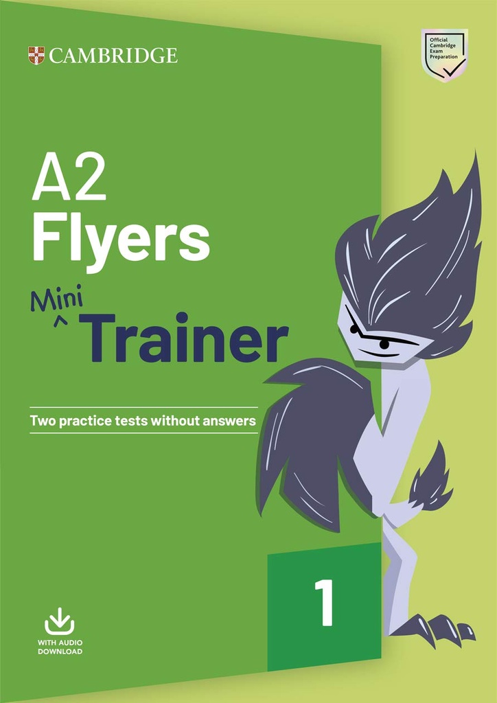 MINI TRAINER (A2 FLYERS)+AUDIO DOWNLOAD & 2 PRACTICE TESTS (NO KEY)