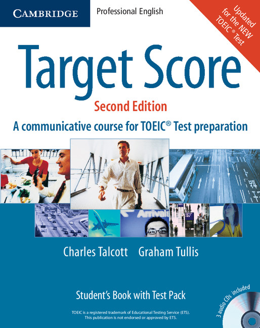 TARGET SCORE : A COMMUNICATIVE COURSE FOR TOEIC TEST PREPARATION SBK+CDS (3) & TEST BOOKLET PACK (2ND ED)