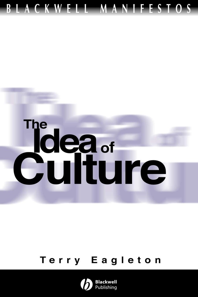THE IDEA OF CULTURE