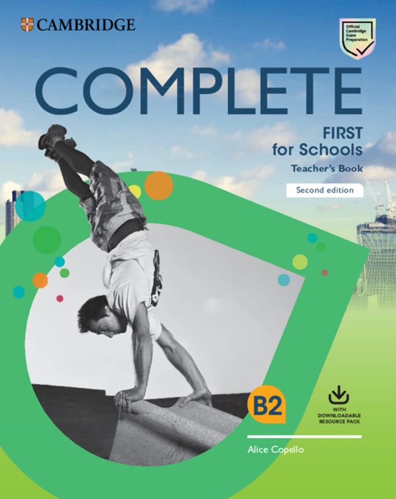 COMPLETE FIRST FOR SCHOOLS B2 TBK+DOWNLOADABLE RES PACK (CLASS AUDIO & PHOTOCOPIABLE WORKSHEETS) (FOR THE REVISED EXAM FROM 2020) 2ND ED