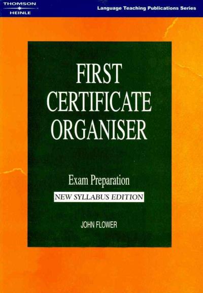 FIRST CERTIFICATE ORGANISER NEW ED/FLOWE