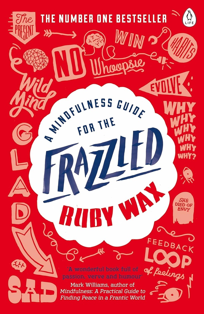 A MINDFULNESS GUIDE FOR THE FRAZZLED