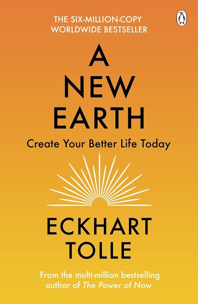 A NEW EARTH : CREATE A BETTER LIFE