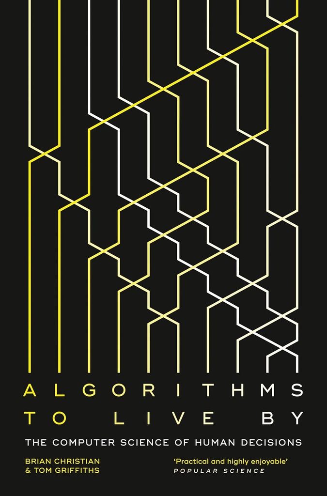 ALGORITHMS TO LIVE BY