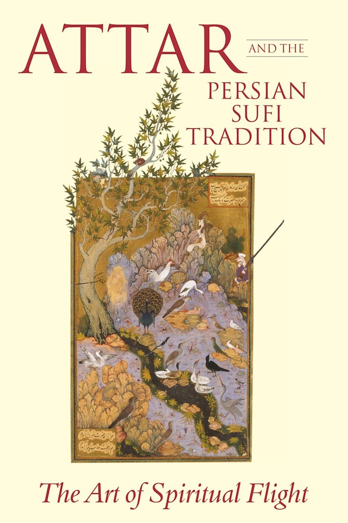 ATTAR & THE PERSIAN SUFI TRADITION
