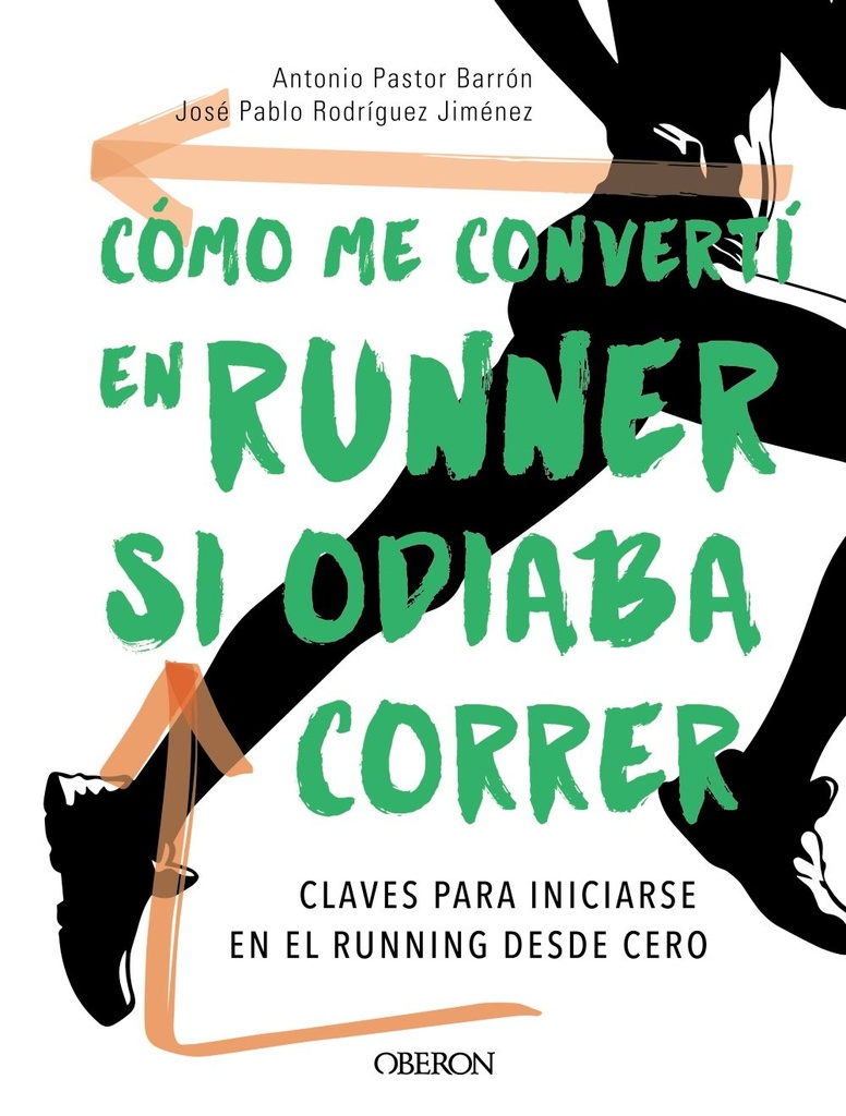 COMO ME CONVERTI EN RUNNER SI ODIABA CORRER