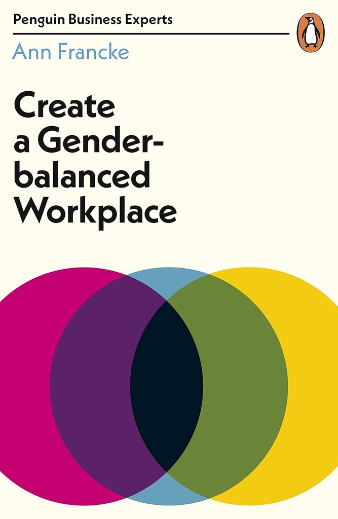 CREATE A GENDER-BALANCED WORKPLACE