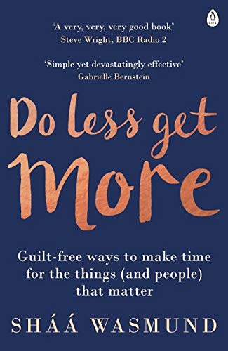 DO LESS, GET MORE (N.E)