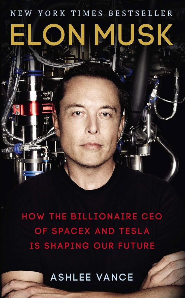 ELON MUSK : HOW THE BILLIONAIRE CEO OF SPACEX & TESLA IS SHAPING OUR FUTURE
