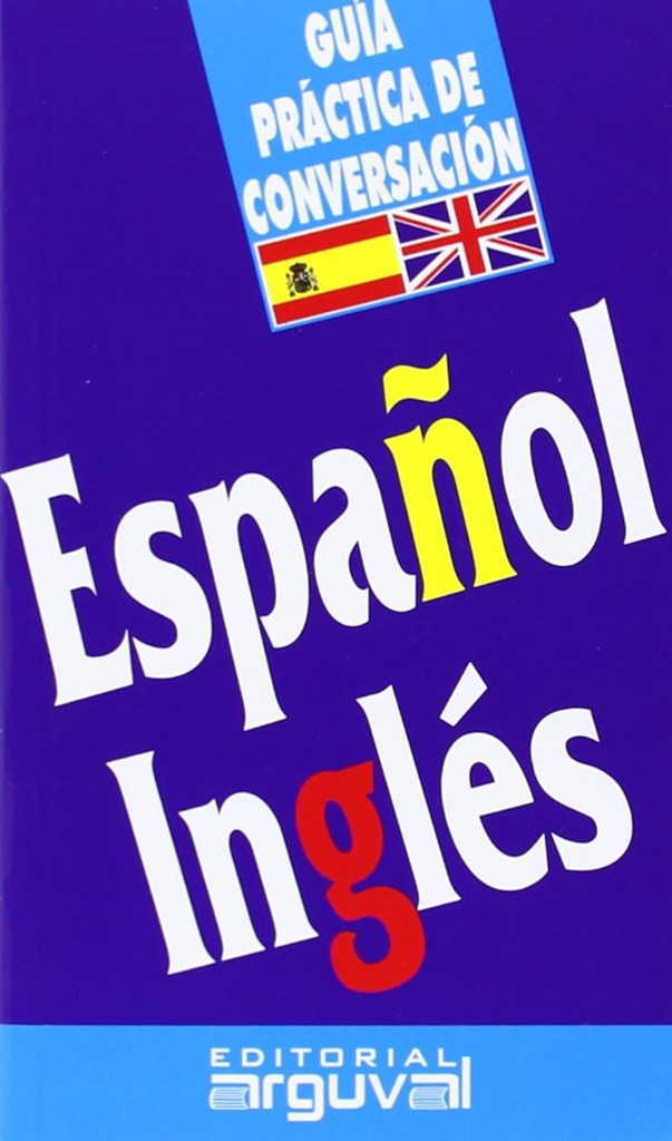 GUIA PRACTICA DE CONVERSACION ESPANOL-INGLES