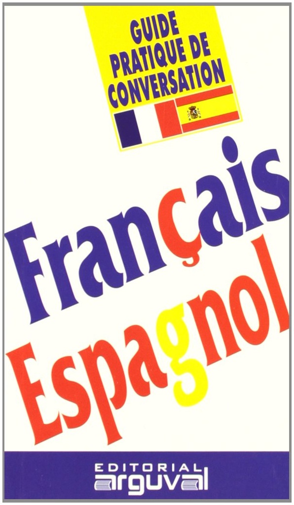 GUIA PRACTICA DE CONVERSACION FRANÇAIS-ESPANOL