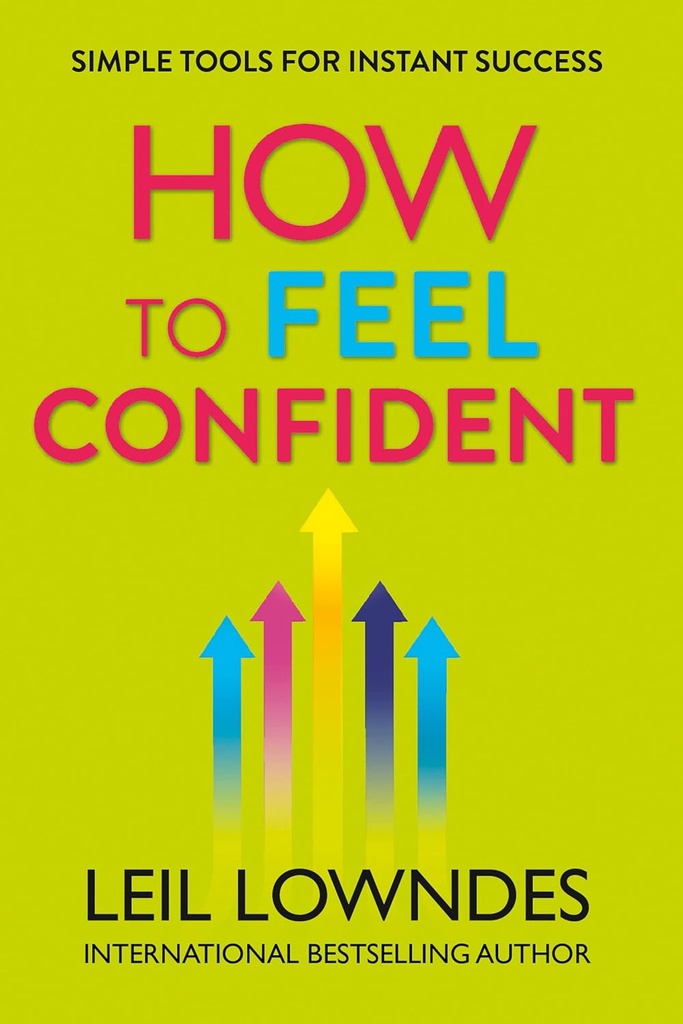 HOW TO FEEL CONFIDENT