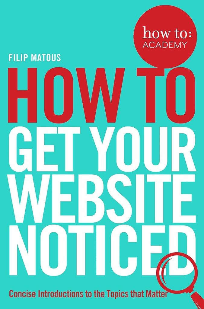 HOW TO GET YOUR WEBSITE NOTICED
