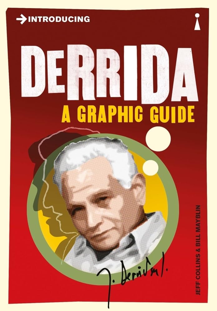 INTRODUCING DERRIDA : A GRAPHIC GUIDE