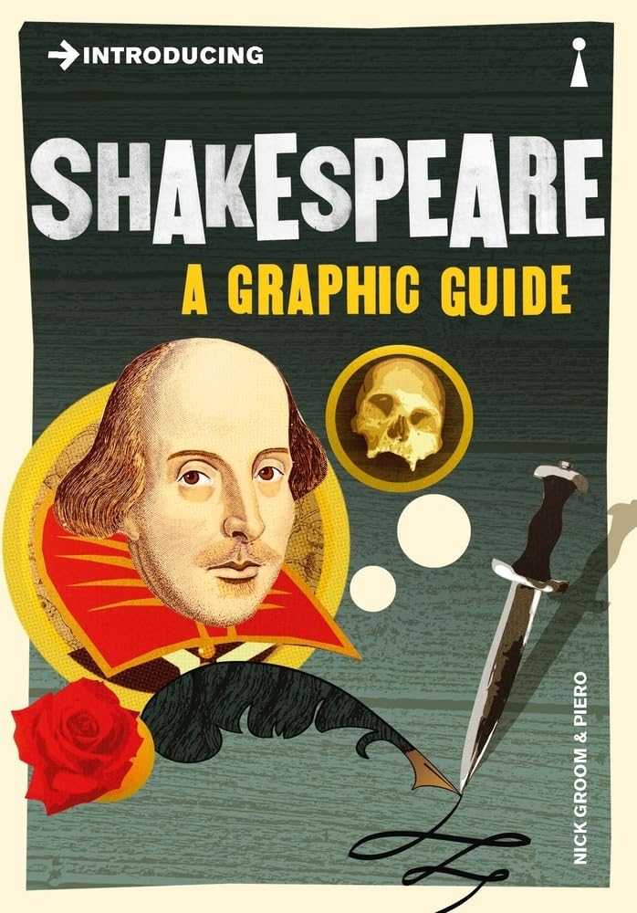 INTRODUCING SHAKESPEARE : A GRAPHIC GUIDE
