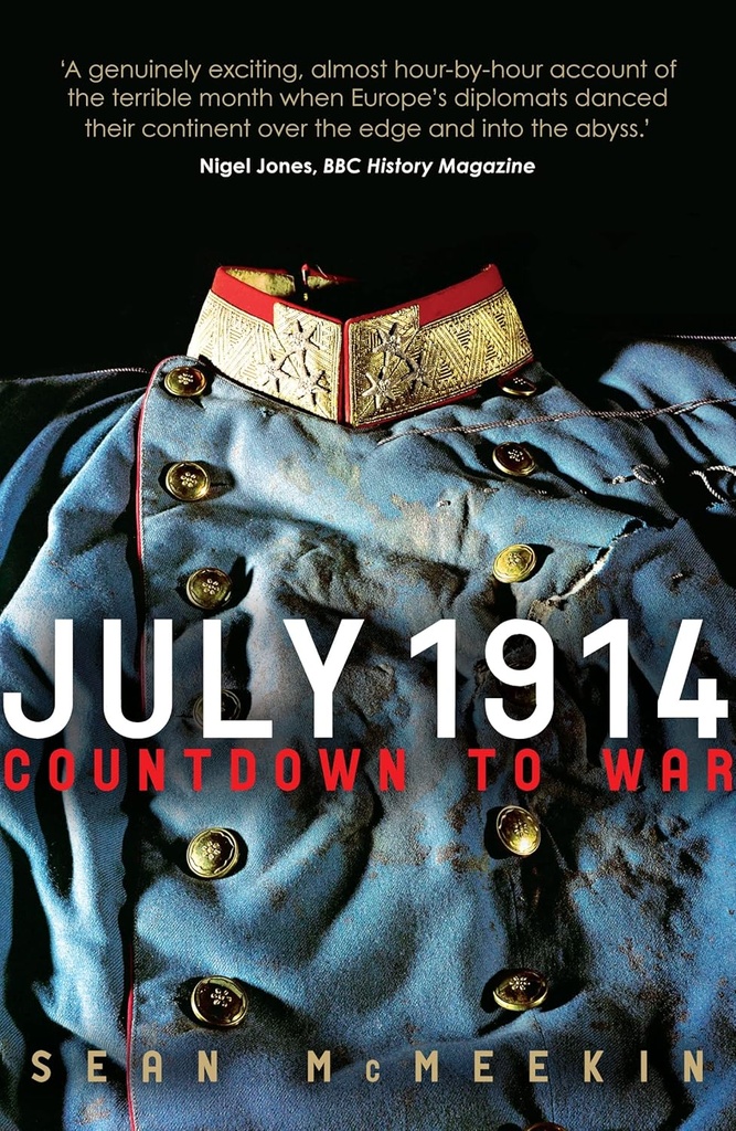 JULY 1914 : COUNTDOWN TO WAR