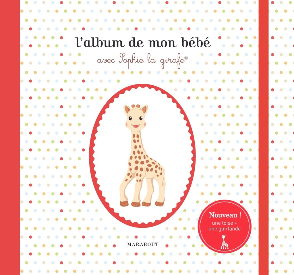 L'ALBUM DE MON BEBE AVEC SOPHIE LA GIRAFE