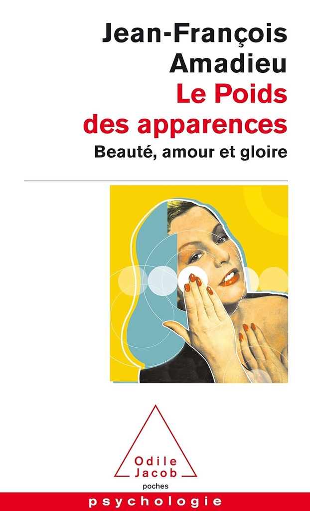 LE POIDS DES APPARENCES : BEAUTE, AMOUR ET GLOIRE