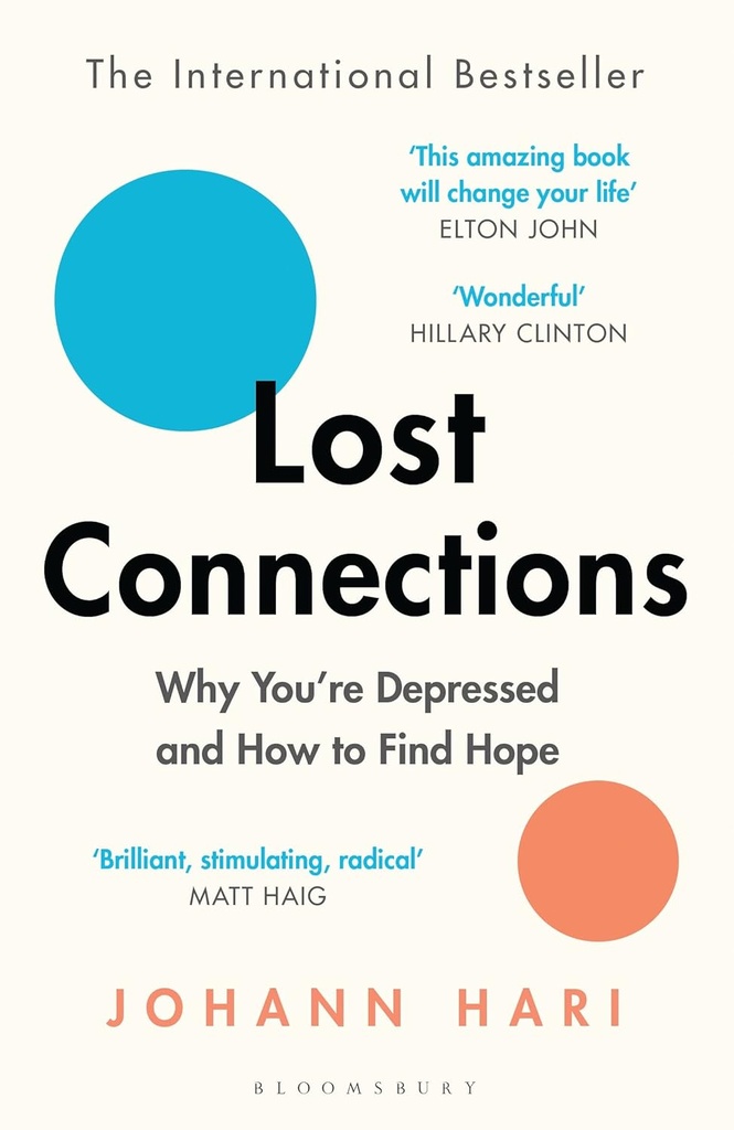 LOST CONNECTIONS : WHY YOU'RE DEPRESSED & HOW TO FIND HOPE