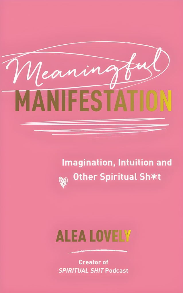 MEANINGFUL MANIFESTATION