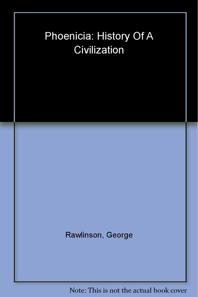 PHOENICIA: HISTORY OF A CIVILIZATION