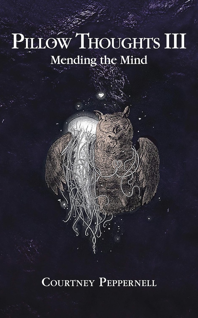 PILLOW THOUGHTS III : MENDING THE MIND