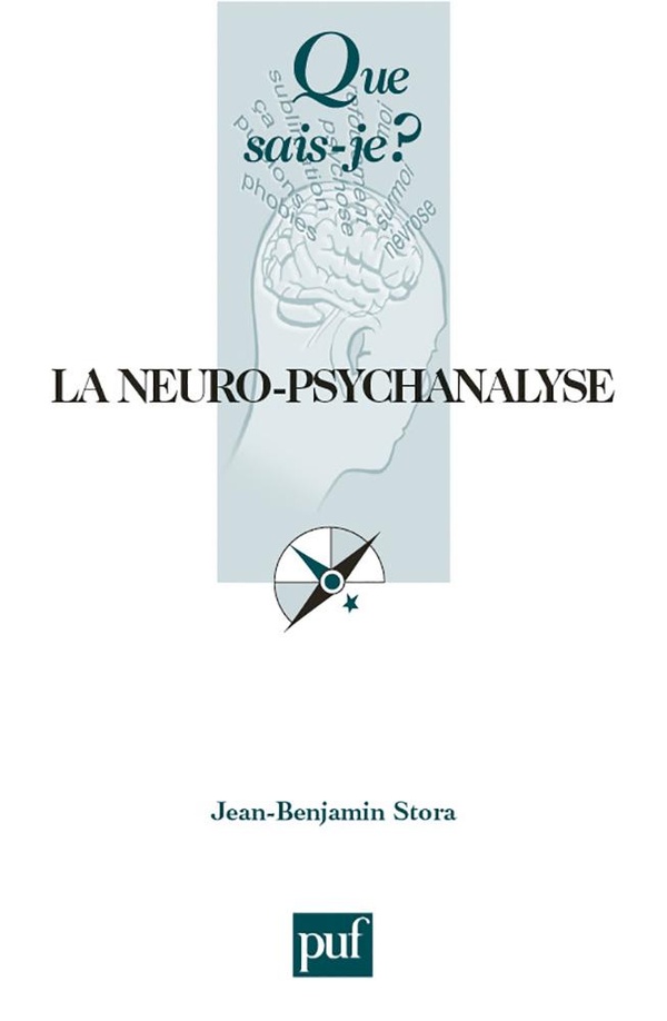 QUE SAIS-JE ? LA NEURO-PSYCHANALYSE