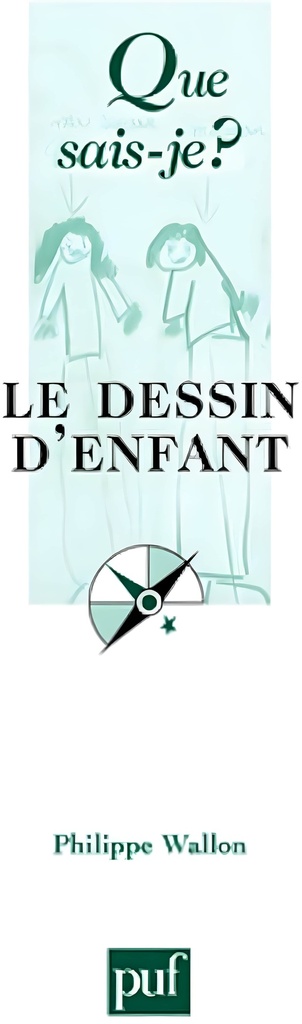 QUE SAIS-JE ? LE DESSIN D'ENFANT