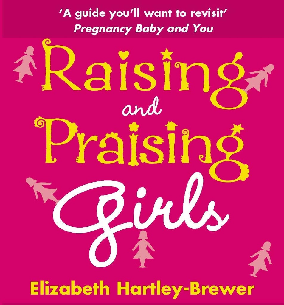 RAISING & PRAISING GIRLS