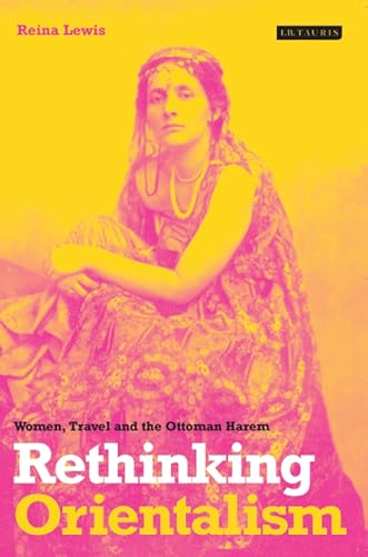 RETHINKING ORIENTALISM (HARDBACK)