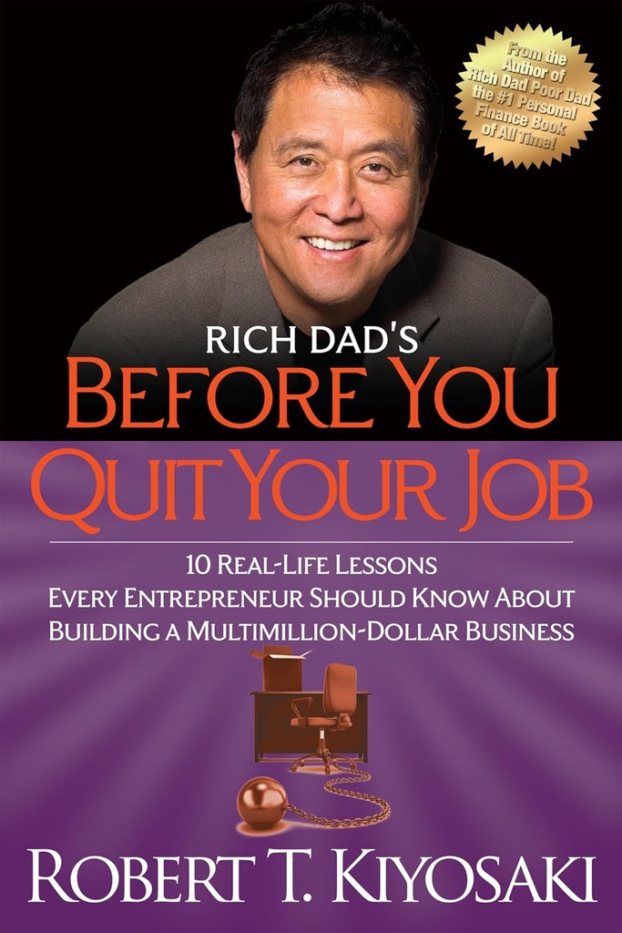 RICH DAD'S BEFORE YOU QUIT YOUR JOB