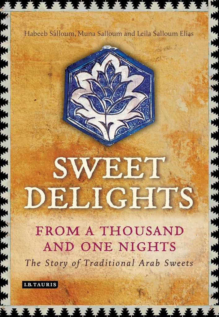 SWEET DELIGHTS FROM A THOUSAND & ONE NIGHTS (HARDBACK)