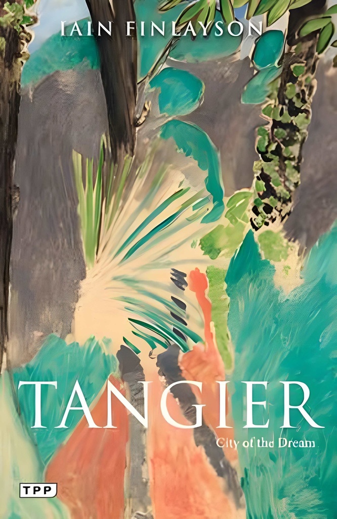 TANGIER : CITY OF THE DREAM