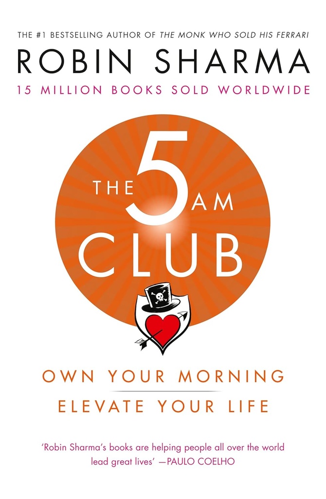 THE 5 AM CLUB : OWN YOUR MORNING, ELEVATE YOUR LIFE