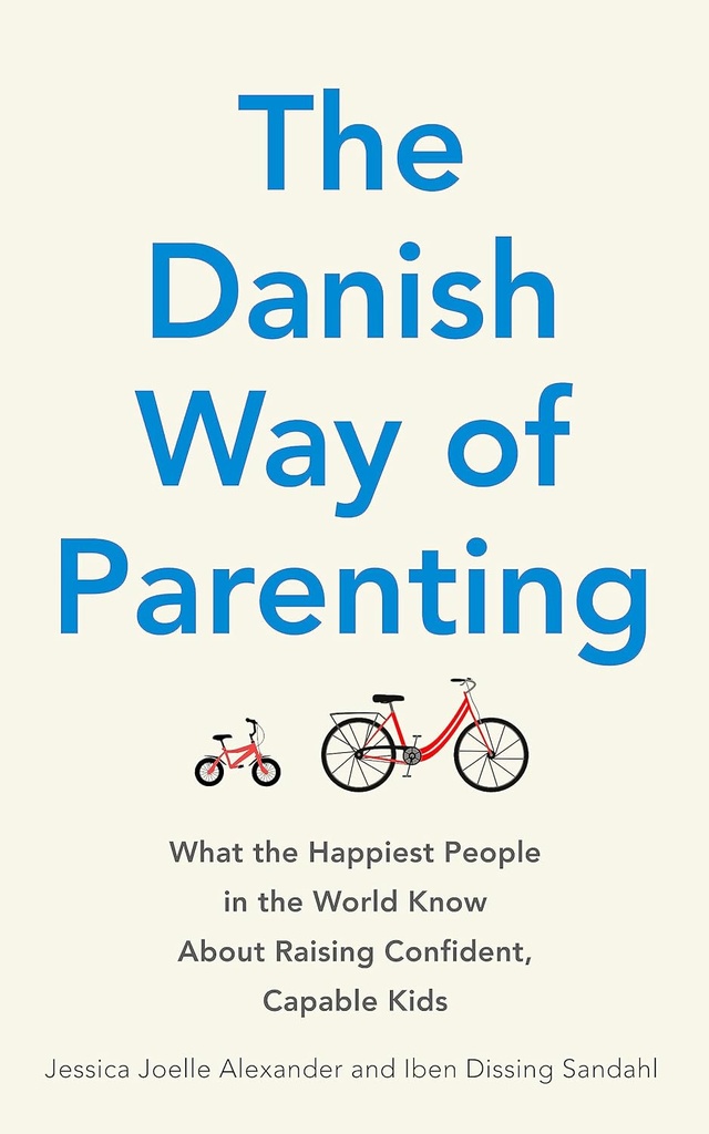 THE DANISH WAY OF PARENTING